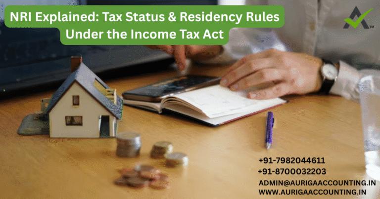 NRI Explained Tax Status & Residency Rules Under the Income Tax Act