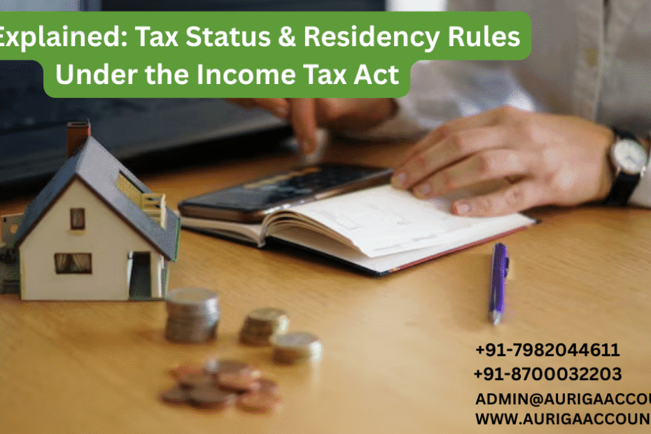 AURIGA ACCOUNTING PRIVATE LIMITED NRI Explained Tax Status Residency Rules Under the Income Tax Act