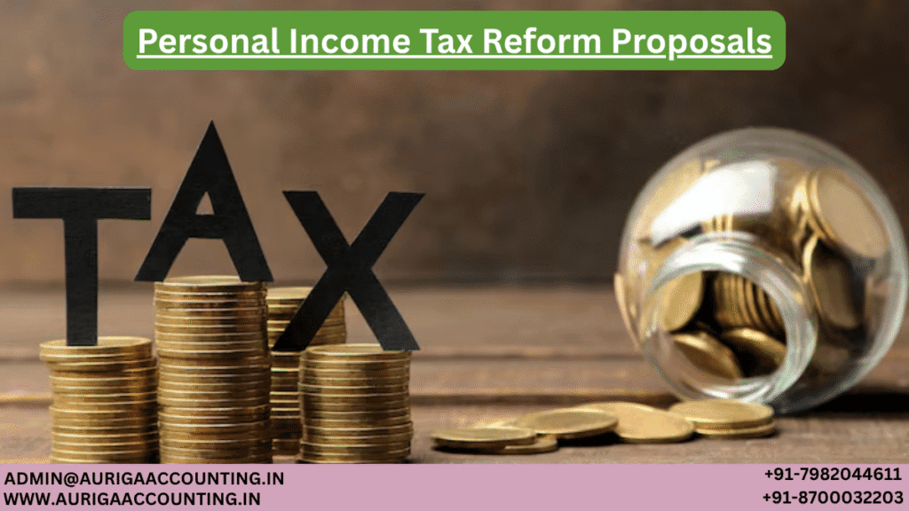 Personal Income Tax Reform Proposals 1 AURIGA ACCOUNTING PRIVATE LIMITED AURIGA ACCOUNTING PRIVATE LIMITED Personal Income Tax Reform Proposals
