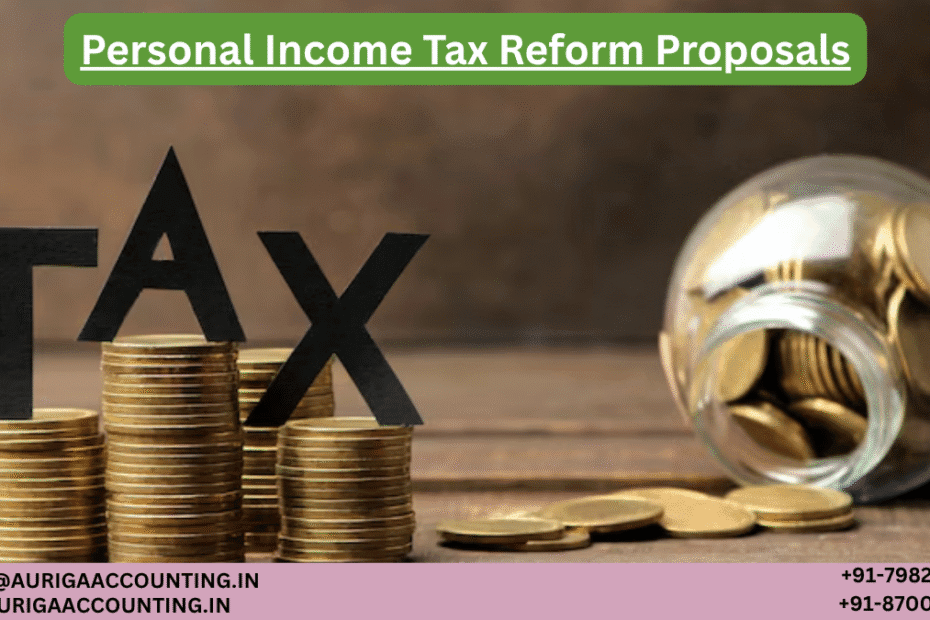 Personal Income Tax Reform Proposals 67 AURIGA ACCOUNTING PRIVATE LIMITED AURIGA ACCOUNTING PRIVATE LIMITED Personal Income Tax Reform Proposals