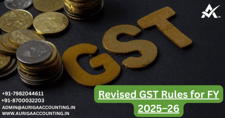 Revised GST Rules for FY 2025–26