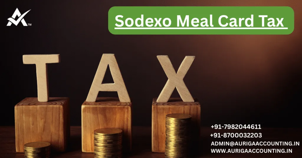 AURIGA ACCOUNTING PRIVATE LIMITED Sodexo Meal Card Tax ​