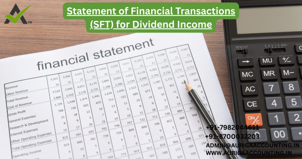 Statement of Financial Transactions (SFT) for Dividend Income 1 AURIGA ACCOUNTING PRIVATE LIMITED AURIGA ACCOUNTING PRIVATE LIMITED Statement of Financial Transactions SFT for Dividend Income