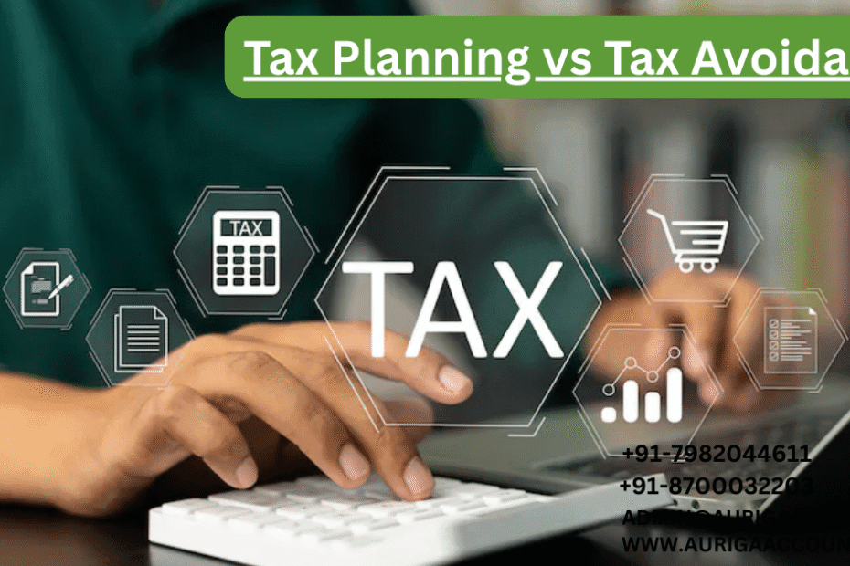 AURIGA ACCOUNTING PRIVATE LIMITED Tax Planning vs Tax Avoidance​