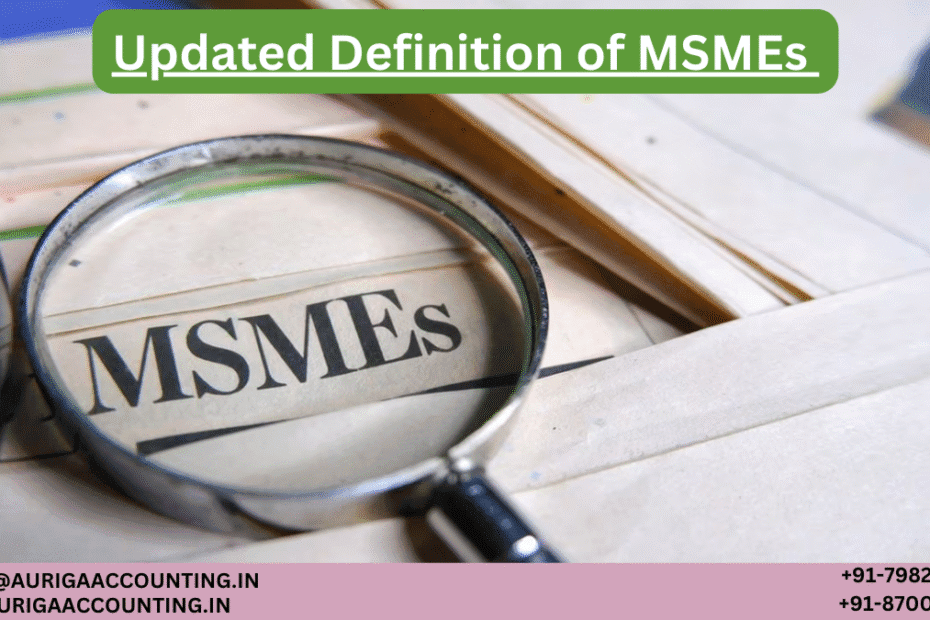 AURIGA ACCOUNTING PRIVATE LIMITED Updated Definition of MSMEs