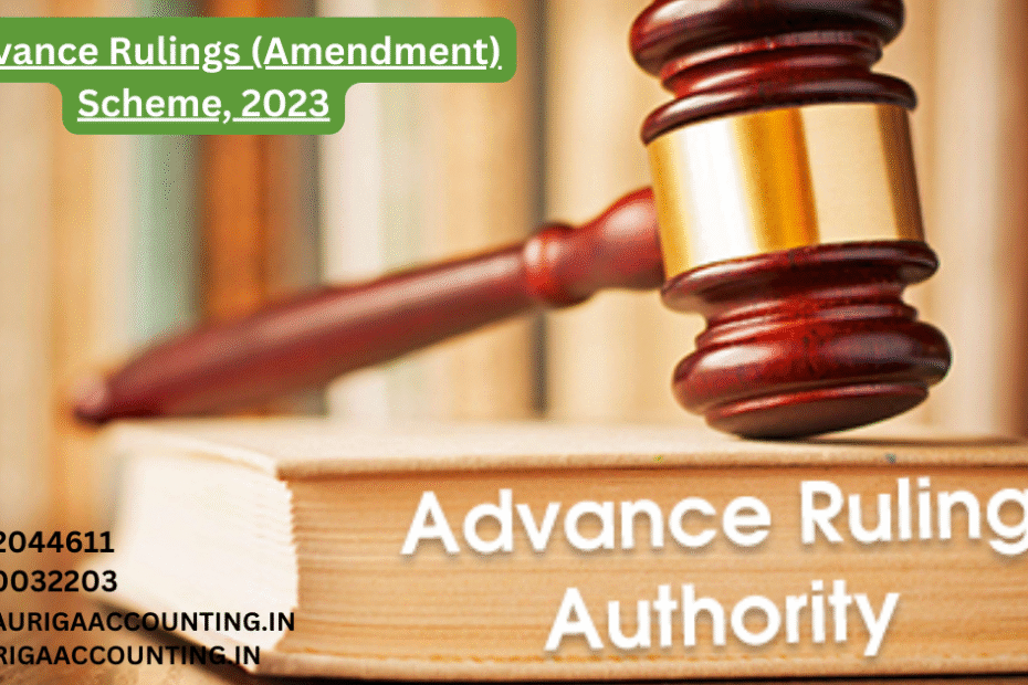 AURIGA ACCOUNTING PRIVATE LIMITED e Advance Rulings Amendment Scheme 2023