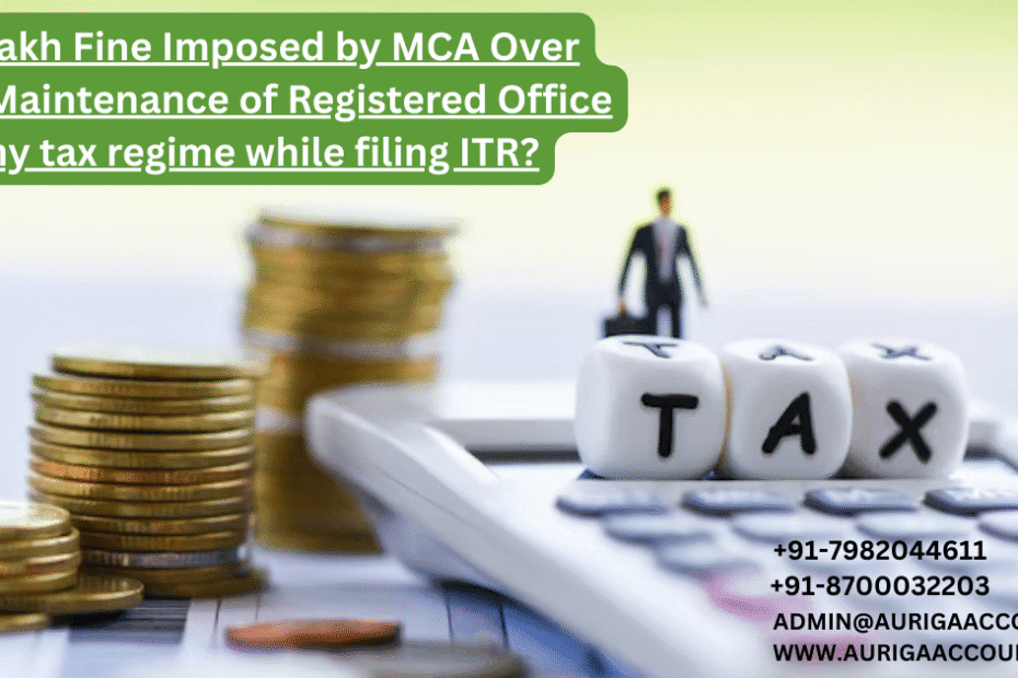 AURIGA ACCOUNTING PRIVATE LIMITED 7 Lakh Fine Imposed by MCA Over Non Maintenance of Registered Office