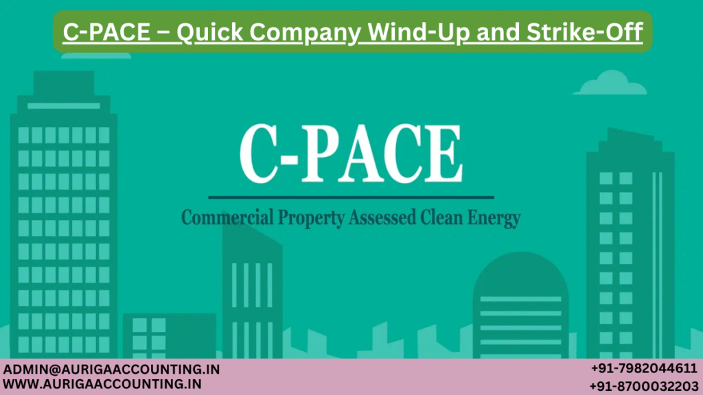 C-PACE – Quick Company Wind-Up and Strike-Off 1 AURIGA ACCOUNTING PRIVATE LIMITED AURIGA ACCOUNTING PRIVATE LIMITED C PACE – Quick Company Wind Up and Strike Off