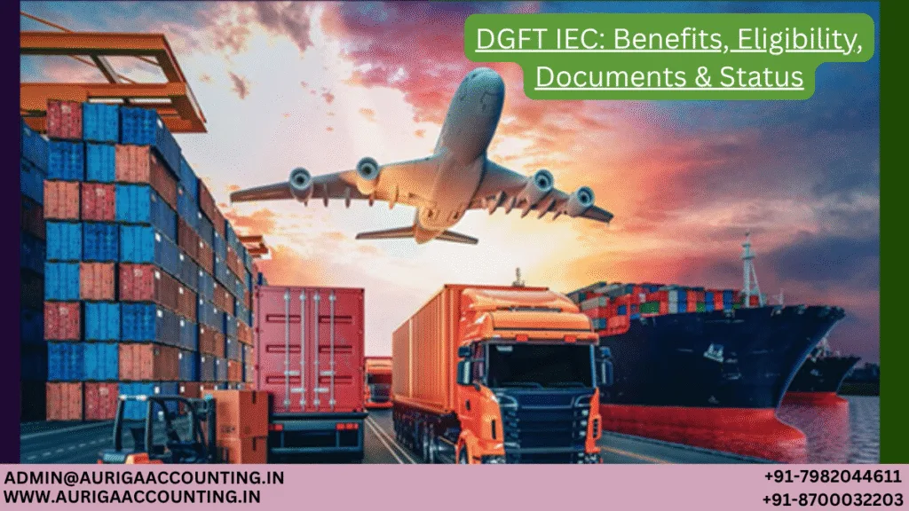 AURIGA ACCOUNTING PRIVATE LIMITED DGFT IEC Benefits Eligibility Documents Status