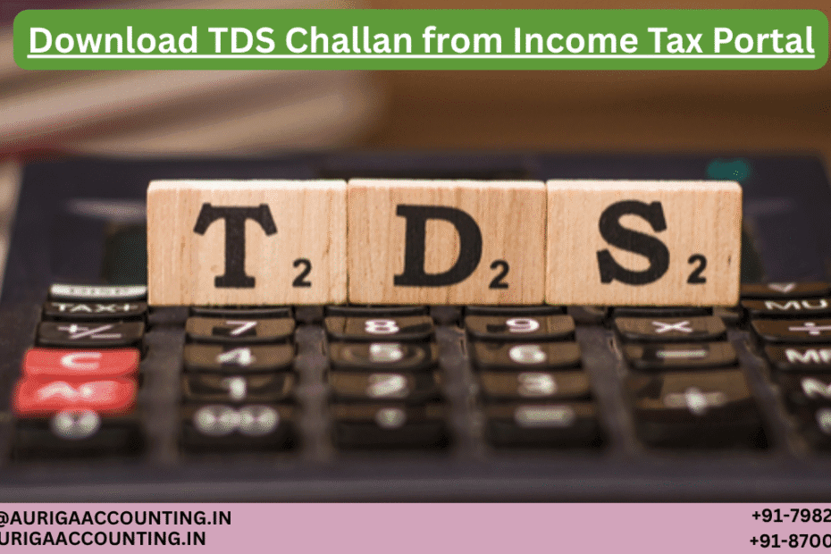 AURIGA ACCOUNTING PRIVATE LIMITED Download TDS Challan from Income Tax Portal