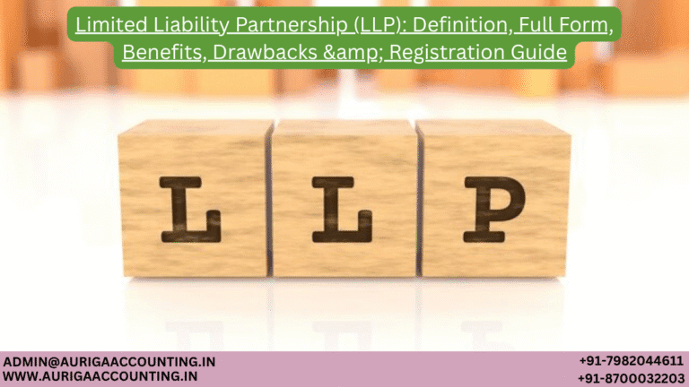 Limited Liability Partnership (LLP) Definition, Full Form, Benefits, Drawbacks & Registration Guide