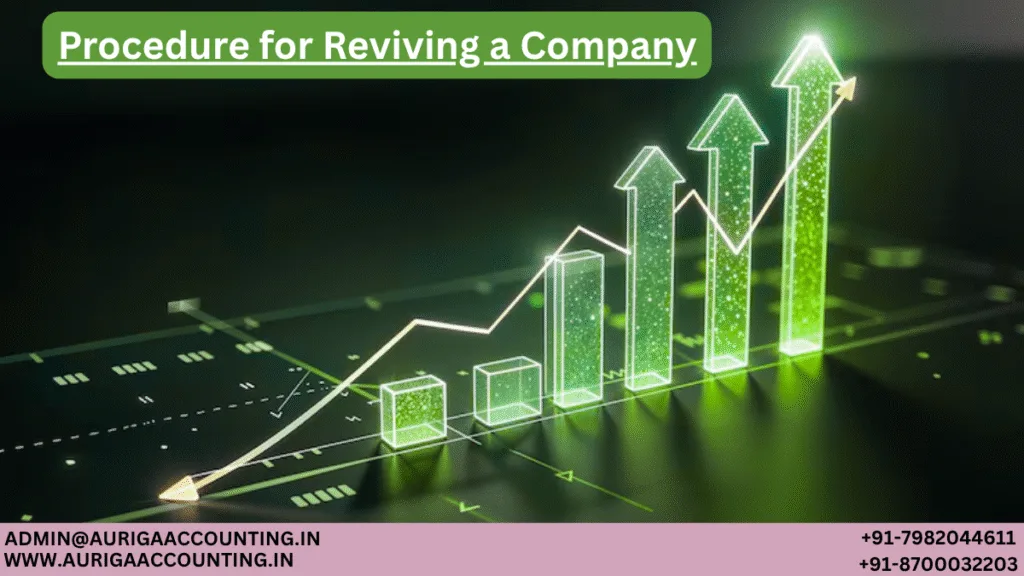 AURIGA ACCOUNTING PRIVATE LIMITED Procedure for Reviving a Company