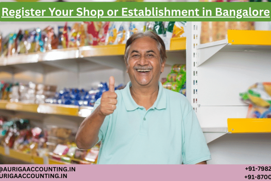 Register Your Shop or Establishment in Bangalore 23 AURIGA ACCOUNTING PRIVATE LIMITED AURIGA ACCOUNTING PRIVATE LIMITED Register Your Shop or Establishment in Bangalore