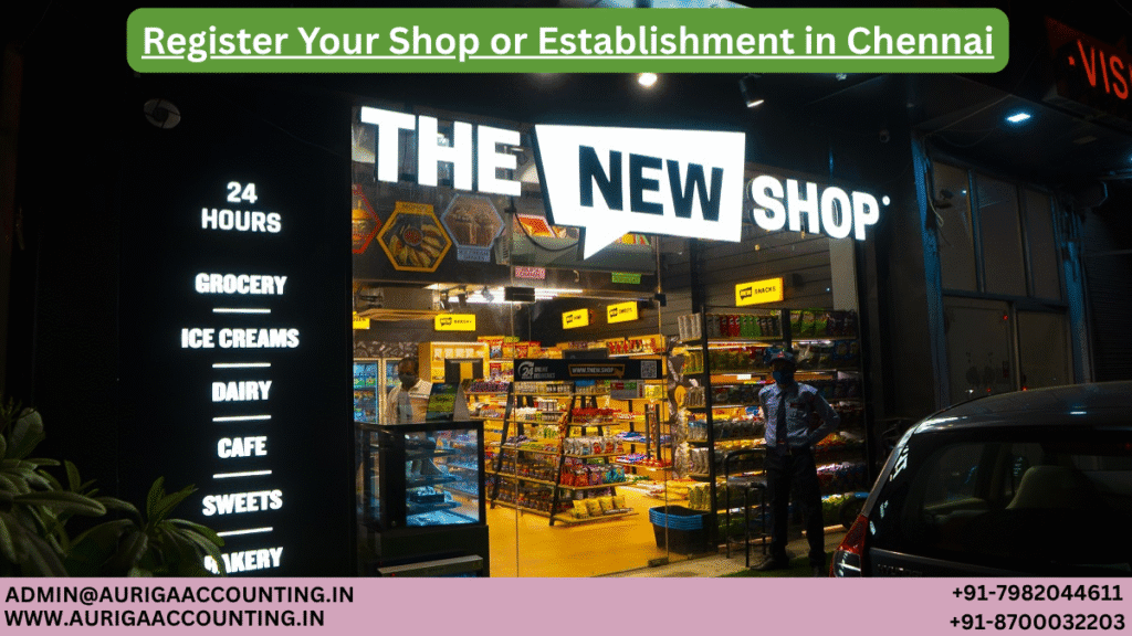 Register Your Shop or Establishment in Chennai 1 AURIGA ACCOUNTING PRIVATE LIMITED AURIGA ACCOUNTING PRIVATE LIMITED Register Your Shop or Establishment in Chennai