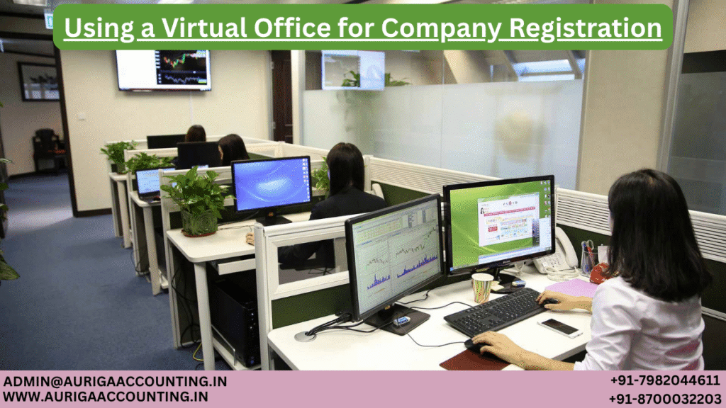 AURIGA ACCOUNTING PRIVATE LIMITED Using a Virtual Office for Company Registration