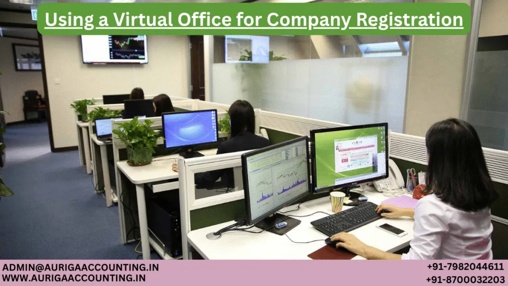 AURIGA ACCOUNTING PRIVATE LIMITED Using a Virtual Office for Company Registration