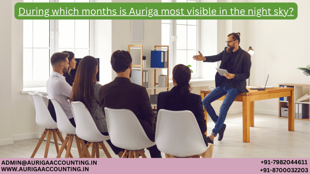 During which months is Auriga most visible in the night sky? 1 AURIGA ACCOUNTING PRIVATE LIMITED AURIGA ACCOUNTING PRIVATE LIMITED During which months is Auriga most visible in the night sky