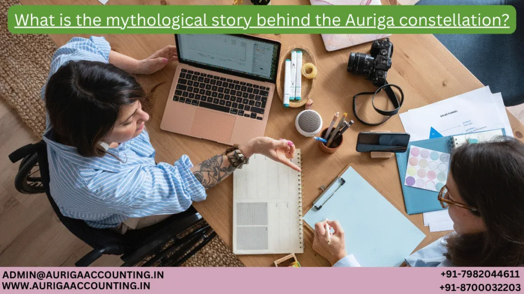 What is the mythological story behind the Auriga constellation 1 AURIGA ACCOUNTING PRIVATE LIMITED AURIGA ACCOUNTING PRIVATE LIMITED What is the mythological story behind the Auriga constellation