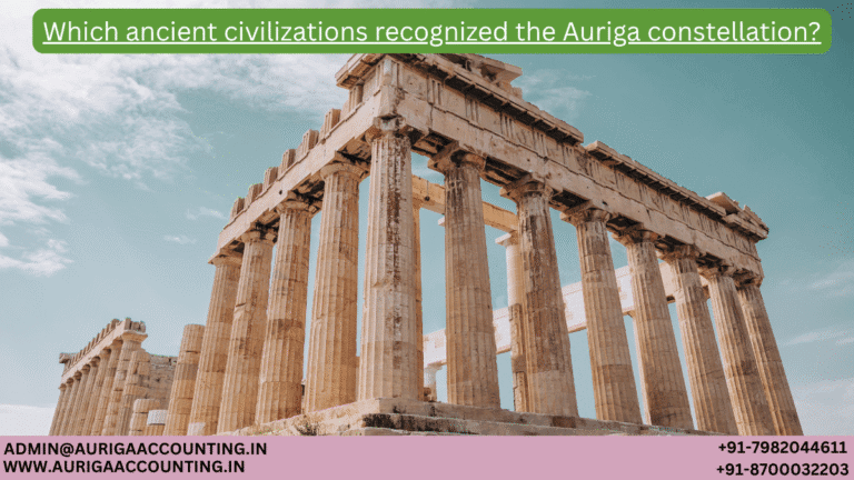 Which ancient civilizations recognized the Auriga constellation