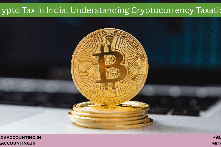AURIGA ACCOUNTING PRIVATE LIMITED Crypto Tax in India Understanding Cryptocurrency Taxation