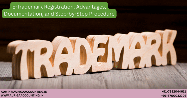 E-Trademark Registration Advantages, Documentation, and Step-by-Step Procedure