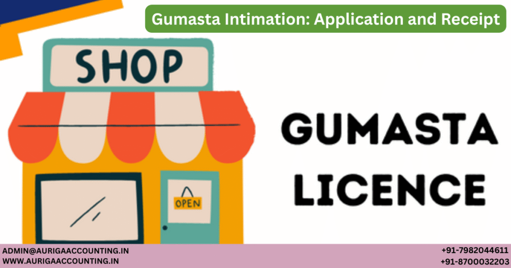 Gumasta Intimation: Application and Receipt 1 AURIGA ACCOUNTING PRIVATE LIMITED AURIGA ACCOUNTING PRIVATE LIMITED Gumasta Intimation Application and Receipt 1