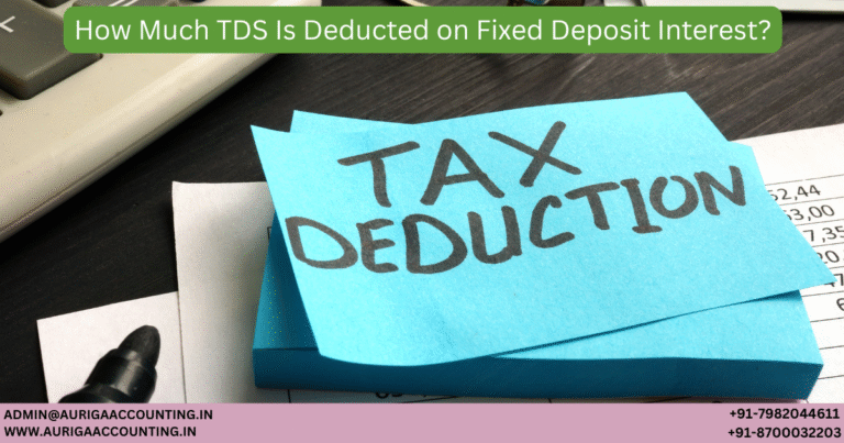 How Much TDS Is Deducted on Fixed Deposit Interest