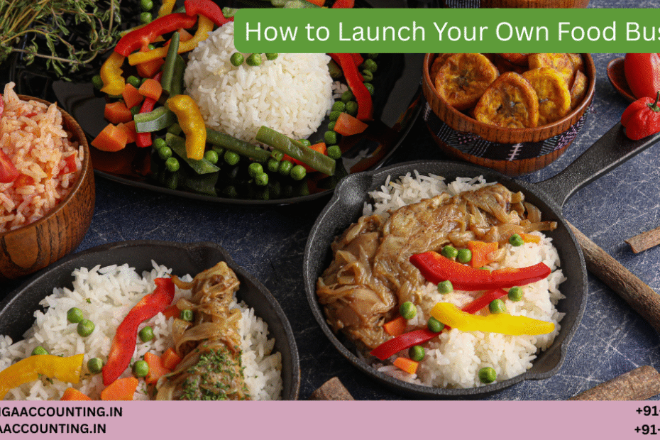 How to Launch Your Own Food Business 1 AURIGA ACCOUNTING PRIVATE LIMITED AURIGA ACCOUNTING PRIVATE LIMITED How to Launch Your Own Food Business