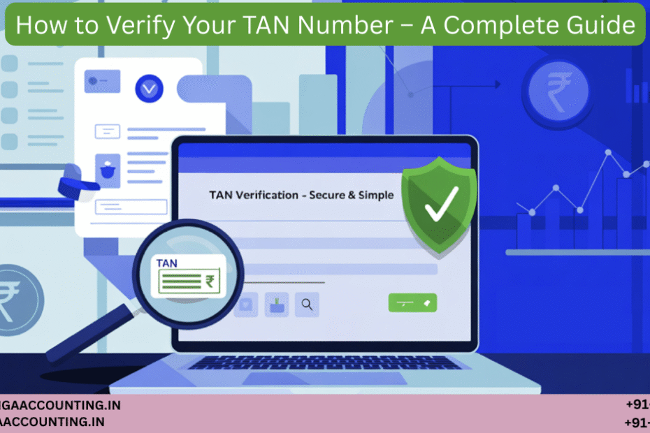 How to Verify Your TAN Number – A Complete Guide 1 AURIGA ACCOUNTING PRIVATE LIMITED AURIGA ACCOUNTING PRIVATE LIMITED How to Verify Your TAN Number – A Complete Guide