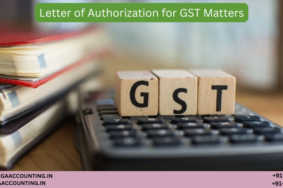 Letter of Authorization for GST Matters 12 AURIGA ACCOUNTING PRIVATE LIMITED AURIGA ACCOUNTING PRIVATE LIMITED Letter of Authorization for GST Matters