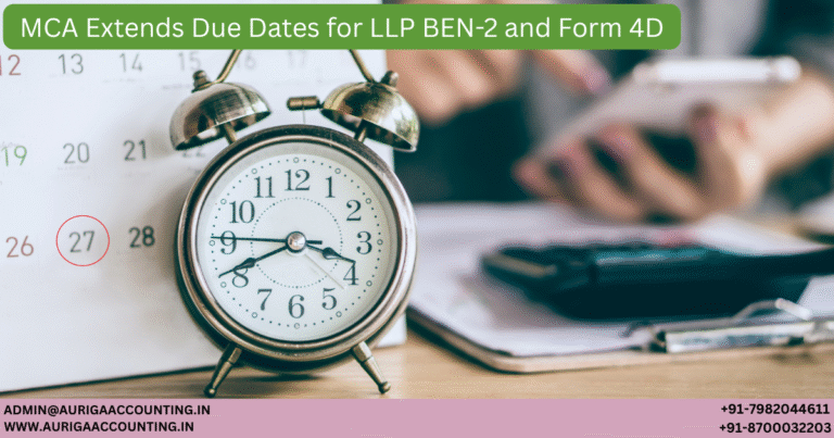 MCA Extends Due Dates for LLP BEN-2 and Form 4D