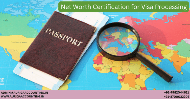 Net Worth Certification for Visa Processing