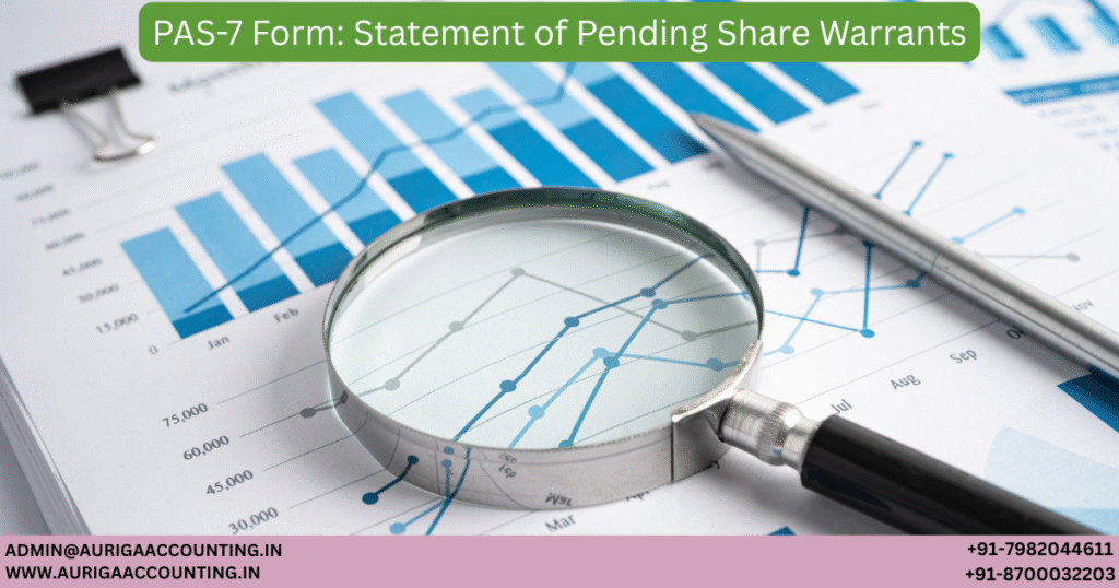 PAS-7 Form: Statement of Pending Share Warrants 1 AURIGA ACCOUNTING PRIVATE LIMITED AURIGA ACCOUNTING PRIVATE LIMITED PAS 7 Form Statement of Pending Share Warrants