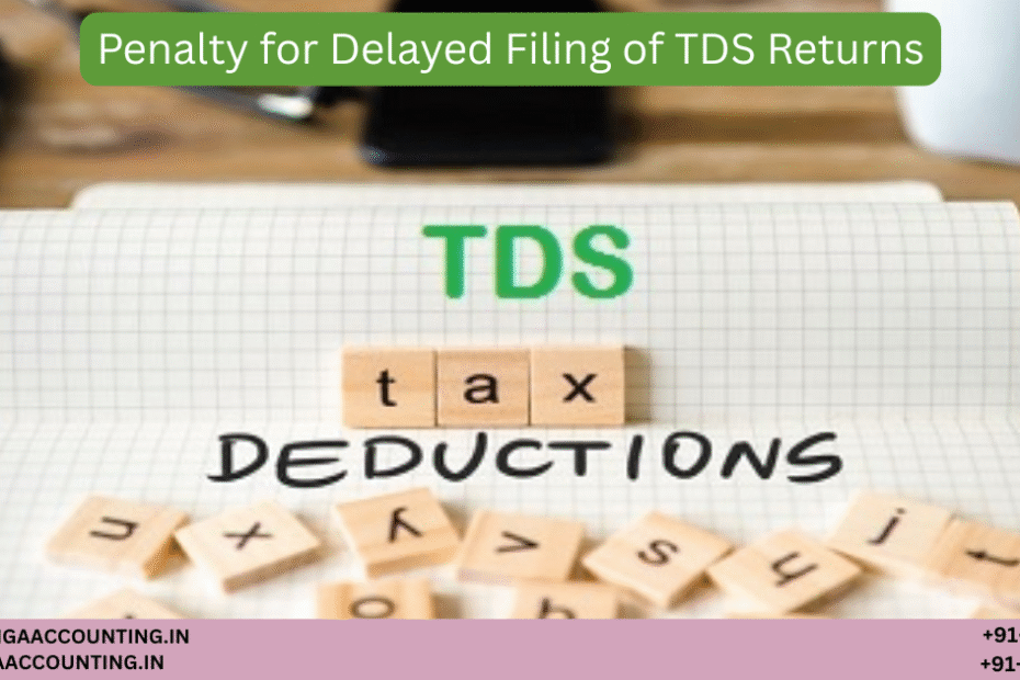 Penalty for Delayed Filing of TDS Returns 65 AURIGA ACCOUNTING PRIVATE LIMITED AURIGA ACCOUNTING PRIVATE LIMITED Penalty for Delayed Filing of TDS Returns