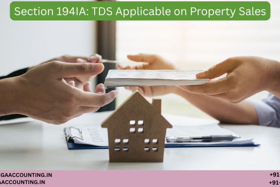 AURIGA ACCOUNTING PRIVATE LIMITED Section 194IA TDS Applicable on Property Sales