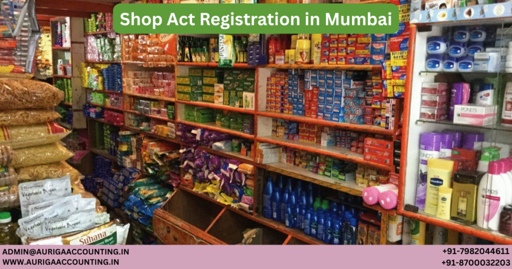 Shop Act Registration in Mumbai 1 AURIGA ACCOUNTING PRIVATE LIMITED AURIGA ACCOUNTING PRIVATE LIMITED Shop Act Registration in Mumbai