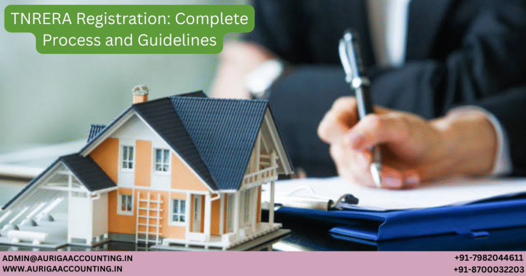 TNRERA Registration: Complete Process and Guidelines 1 AURIGA ACCOUNTING PRIVATE LIMITED AURIGA ACCOUNTING PRIVATE LIMITED TNRERA Registration Complete Process and Guidelines
