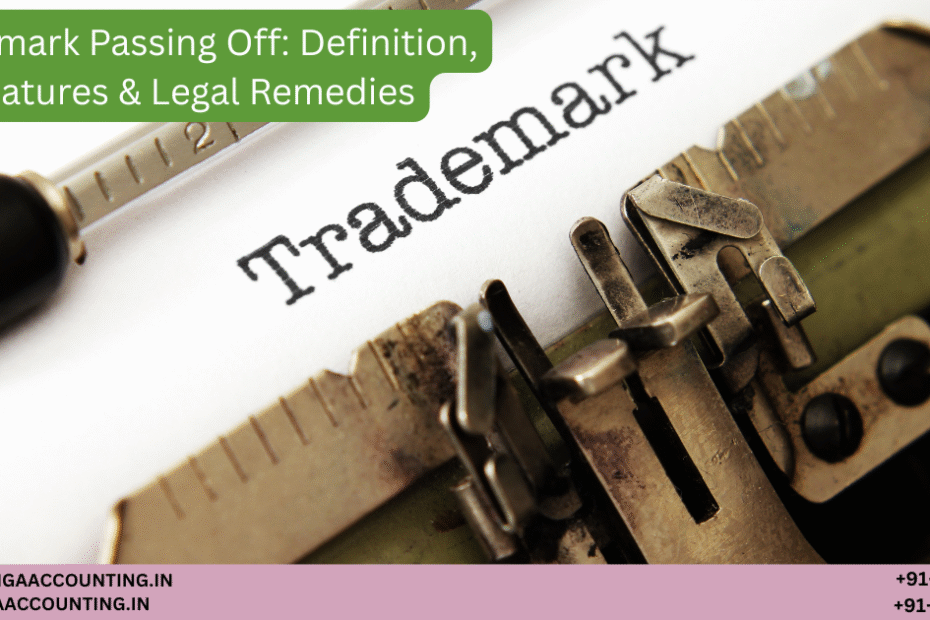 AURIGA ACCOUNTING PRIVATE LIMITED Trademark Passing Off Definition Features Legal Remedies