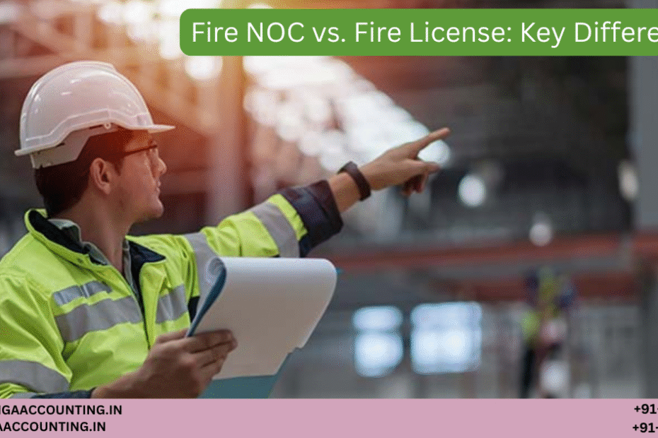 Fire NOC vs. Fire License: Key Differences 56 AURIGA ACCOUNTING PRIVATE LIMITED AURIGA ACCOUNTING PRIVATE LIMITED Fire NOC vs. Fire License Key Differences