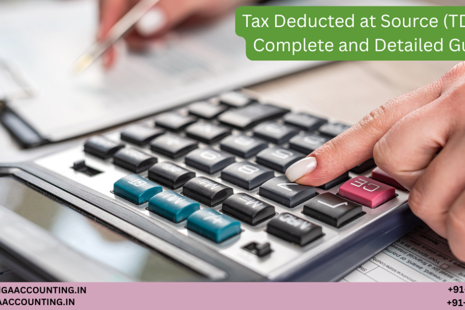 Tax Deducted at Source (TDS): A Complete and Detailed Guide 89 AURIGA ACCOUNTING PRIVATE LIMITED AURIGA ACCOUNTING PRIVATE LIMITED Untitled 1200 x 630 px 10
