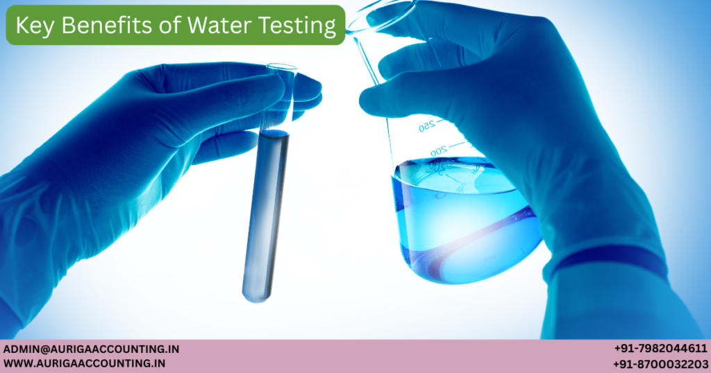 Key Benefits of Water Testing 1 AURIGA ACCOUNTING PRIVATE LIMITED AURIGA ACCOUNTING PRIVATE LIMITED Untitled 1200 x 630 px 55