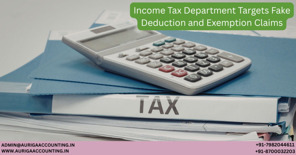 Income Tax Department Targets Fake Deduction and Exemption Claims 1 AURIGA ACCOUNTING PRIVATE LIMITED AURIGA ACCOUNTING PRIVATE LIMITED Untitled 1200 x 630 px 58