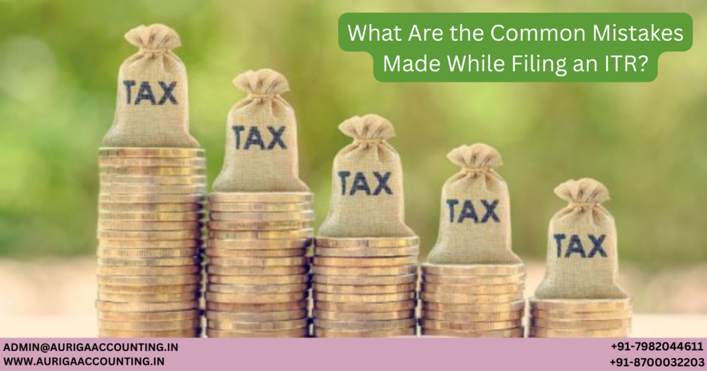 What Are the Common Mistakes Made While Filing an ITR? 1 AURIGA ACCOUNTING PRIVATE LIMITED AURIGA ACCOUNTING PRIVATE LIMITED Untitled 1200 x 630 px 83